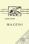 Mazzini (rist. anast.) libro di Salvemini Gaetano