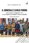 Il generale Carlo Porro, sottocapo dello Stato Maggiore 1915-1917?e la sua relazione alla Commissione d'Inchiesta di Caporetto libro di Paleologo Oriundi Andrea