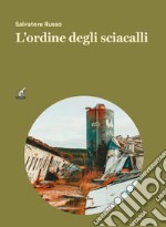 L'ordine degli sciacalli