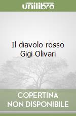 Il diavolo rosso Gigi Olivari libro