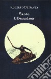 Santo il benandante libro di De Santa Roberto