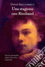 Una stagione con Rimbaud libro