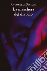 La maschera del diavolo libro