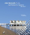 Aldo Bernardis. Architetture a Lignano 1953-2003. Ediz. italiana, inglese e tedesca libro