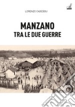 Manzano tra le due guerre