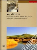 Val d'Orcia, Castiglione d'Orcia, Montalcino, Pienza Radicofani, San Quirico d'orcia. Ediz. tedesca libro