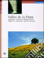 Vallée de la Fiora. Manciano, Saturnia, Montemerano, Pitigliano, Scansano, Sorano, Sovana