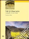 Val di Bisenzio. Cantagallo, Vaiano, Vernio libro