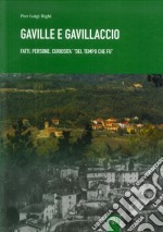 Gaville e Gavillaccio. Fatti, persone, curiosità del «tempo che fu» libro