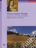 Florentiner Berge. Dicomano, Londa, Pelago, Pontassieve, Reggello, Rufina, San Godenzo libro