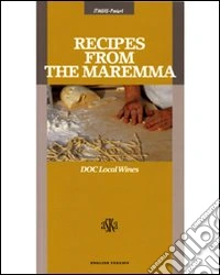 Recipes from the Maremma. DOC local wines