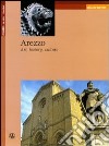 Arezzo. Art, history, culture libro di Cherici Armando