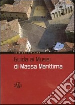 Guida ai musei di Massa Marittima libro