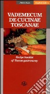 Vademecum de cucinae toscanae. Recipe booklet of Tuscan gastronomy libro