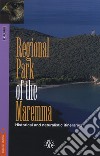 Regional park of the Maremma. Historical and naturalistic itineraries libro