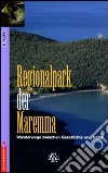 Regional Park der Maremma. Wanderwege zwischen Geschichte und Natur libro