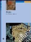 Prato. Art, history, culture libro di Foggi Rossella