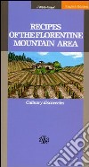 Recipes of the Florentine mountain area. Culinary discoveries libro