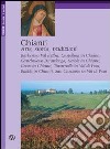 Chianti. Arte, storia, tradizioni libro di Fabbri Carlo