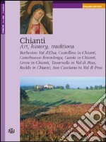 Chianti. Art, history, traditions libro