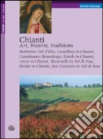 Chianti. Art, histoire, traditions libro