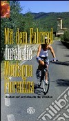 Mit dem Fahrrad durch di Montagna Fiorentina. Routen auf und abseits der Strassen libro
