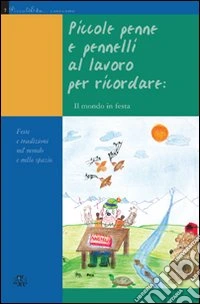 Feste e tradizioni nel mondo e nello spazio libro