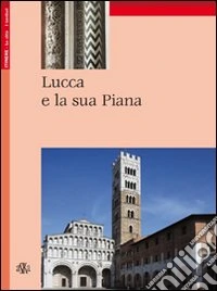 Lucca e la sua piana libro