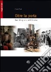 Oltre la porta. San Gimignano e il cinema libro di Vigni Franco