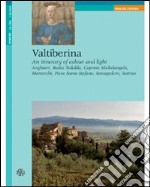 Valtiberina. An itinerary of colour and light libro