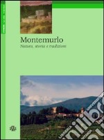 Montemurlo. Natura, storia e tradizioni