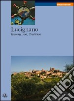 Lucignano. History, art, tradition