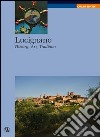 Lucignano. History, art, tradition libro di Spadini Valeriano Spadini Chiara