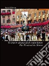 InPalio. To learn about and experience the Festival in Siena. Ediz. illustrata libro di Oliveto Luigi