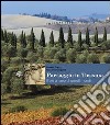 Paesaggio in Toscana. Il più umano di questi mondi. Ediz. illustrata libro