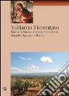 Valdarno Fiorentino. Figline Valdarno, Incisa in Val d'Arno, Reggello, Rignano sull'Arno libro di Mancini Gianna