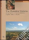 The Florentine Valdarno. Figline Valdarno, Incisa in Val d'Arno, Reggello, Rignano sull'Arno libro