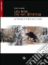 Una terra che non dimentica. La Toscana, la Resistenza, il cinema libro