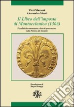 Il libro dell'imposta di Montaccianico (1306). Fiscalità discriminatoria e liste di proscrizione nella Firenze del trecento libro