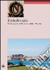 Portoferraio. Porto sicuro nella storia della Toscana libro di Marchese Antonello