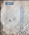 Acqua. Ediz. illustrata libro