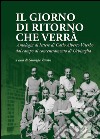 Il giorno di ritorno che verrà. Antologia di lettere di Carlo Alberto Viterbo dal campo di concentramento di Urbisaglia libro