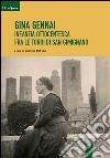 Gina Gennai. Infanzia ottocentesca fra le torri di San Gimignano libro di Del Vivo C. (cur.)