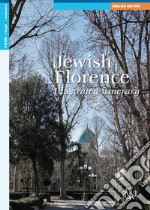 Jewish Florence. Illustrated itinerary libro