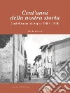 Cent'anni della nostra storia. Castelfranco di Sopra. Vol. 1: 1900-1950 libro