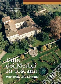 Ville dei Medici in Toscana. Patrimonio dell'umanità
