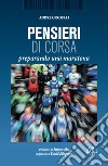 Pensieri di corsa. Preparando una maratona libro