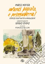 Avanti popolo, è primavera! Esercizi vegetali per la rivoluzione libro