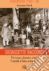 Diciassette racconti. Di stracci, filandre e telai. Vicende pratesi come vere libro di Paoli Luciano