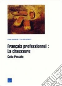 Français professionnel. La chaussure libro